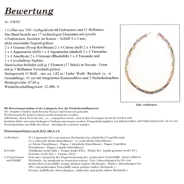 Collier 750 / 67,60gr Gelbgold  L 41cm Fremdzertifikat  51 Brill. z.ca.  1,02ct  W (H) VS-SI 20 Turmaline 8 Amethyste 4 Topase 8 Peridot 8 Citrine 8 Granate 4 Tansanite 8 Aquamarine